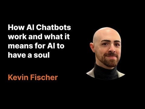 How AI Chatbots work and what it means for AI to have a soul with Kevin Fischer